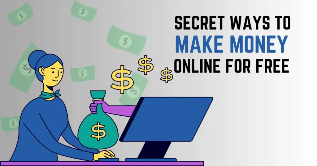 Secret Ways to Make Money Online for Free