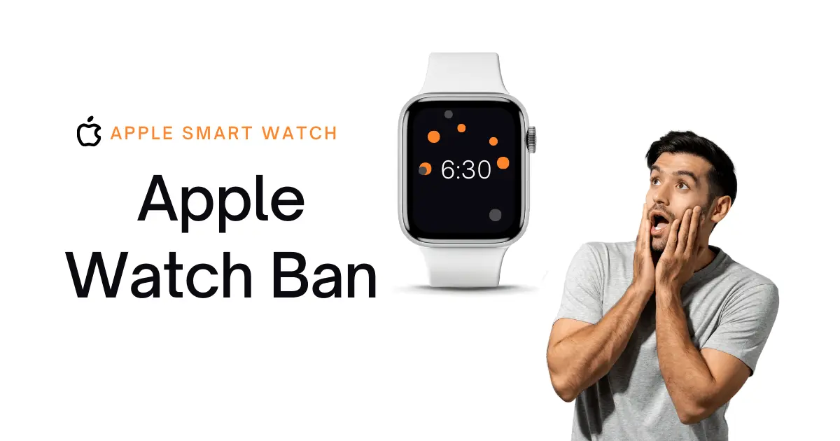 Apple Watch Ban