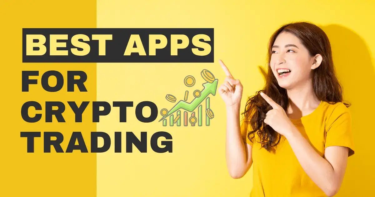 Best Apps For Crypto Trading