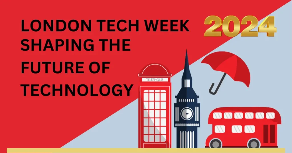 London Tech Week 2024