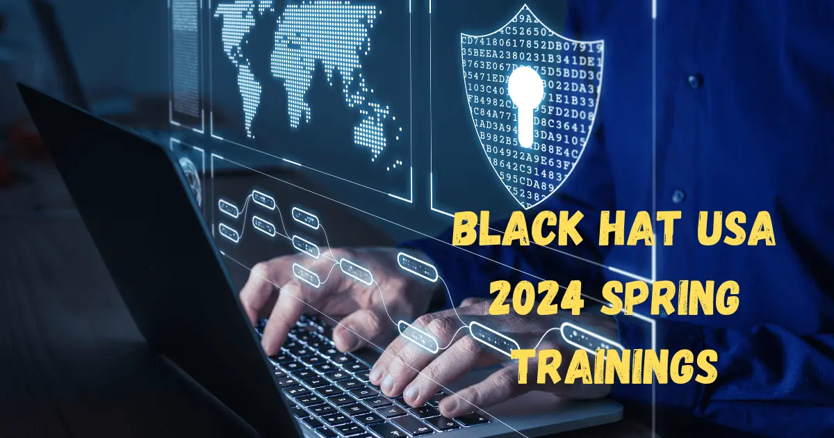 Black Hat USA 2024 Spring Trainings